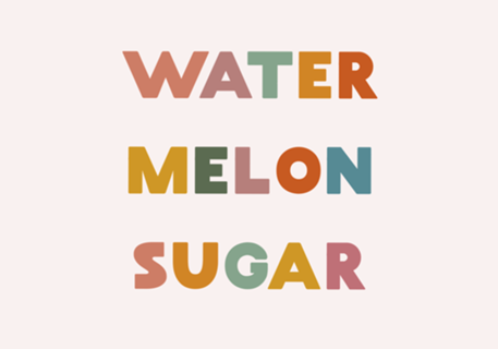 Watermelon Sugar
