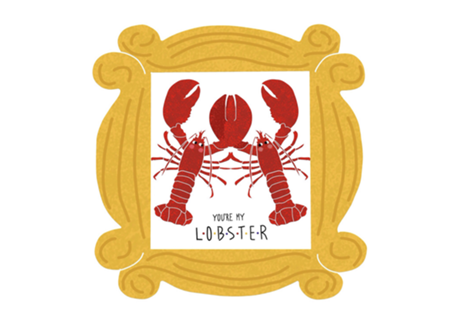 You're my lobster