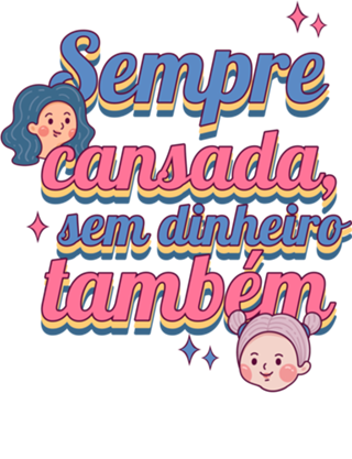 Sempre casada, sem dinheiro também