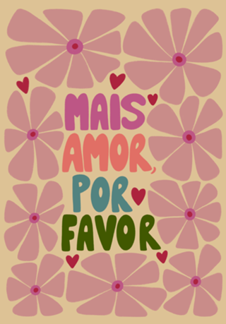 Mais amor, por favor!!