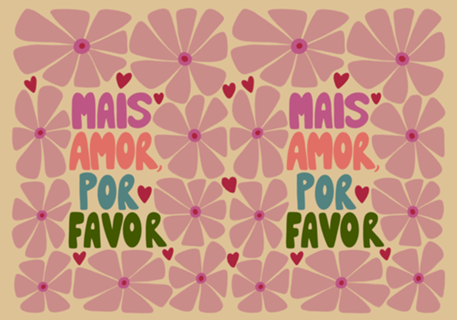 Mais amor, por favor!!