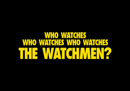 Who watches who watches who watches who watches...