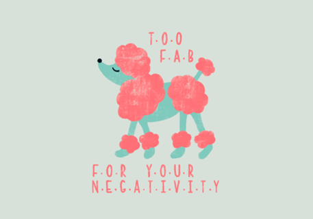 Too Fab for your negativity | Pink e verde