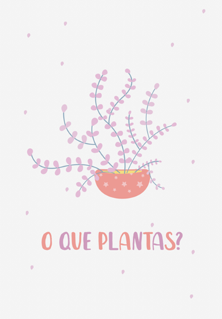 O que plantas?