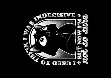 Indecisive Cat - Thinking Cute Gift