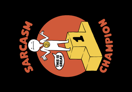 Champion Sarcasm Funny Pun