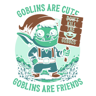 Save the Goblins Cute - Cool RPG Gift