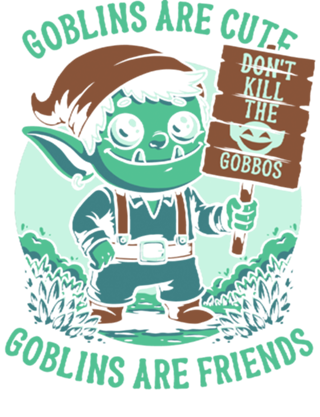 Save the Goblins Cute - Cool RPG Gift