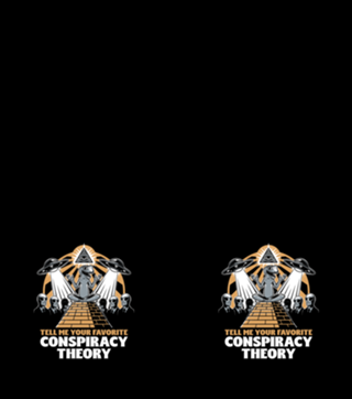Believe in Conspiracy - Funny Theory Gift