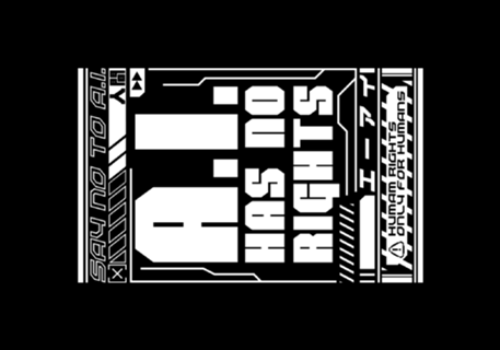 AI No Rights Cyberpunk - Furturistic Quote
