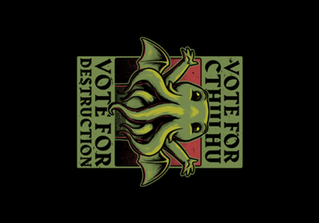 Vote Cthulhu Destruction - Funny Horror Election