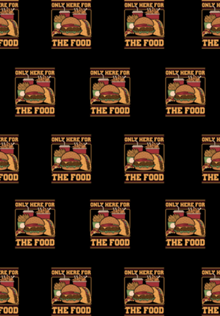 Only Here For Food - Funny Food Joke
