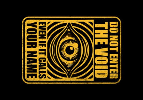 Horror Signs Call Void - Spooky Creepy Gift