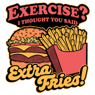 Burger Fries Exercise - Fast Food Joke