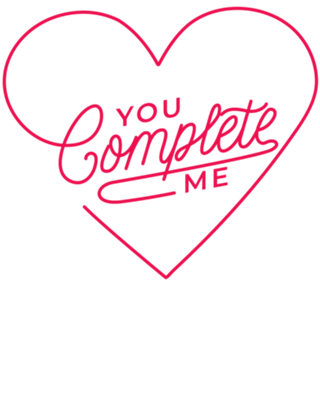 You Complete Me