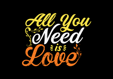 All You Need Is Love