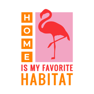 Home is my favorite habitat