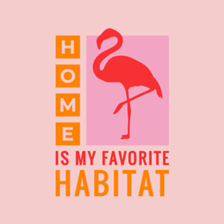 Home is my favorite habitat