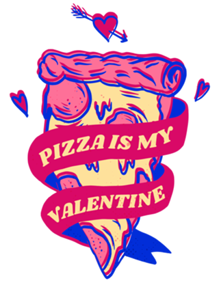 Pizza is my valentine