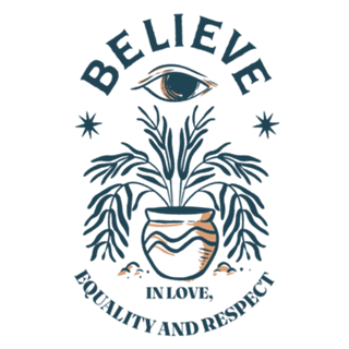 Believe in love, equality and respect
