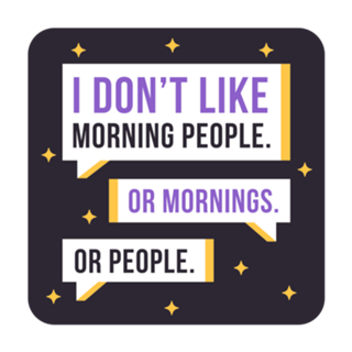 I Don't Like Morning People