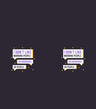 I Don't Like Morning People