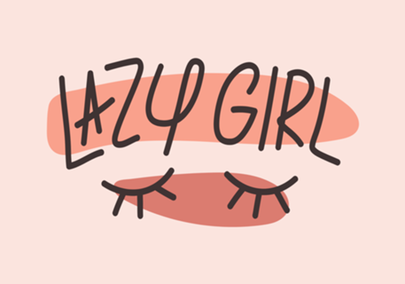 Lazy Girl