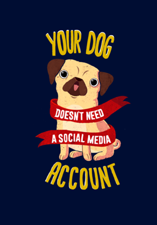 Your Dog Doens't Need Media Account