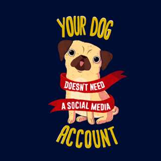 Your Dog Doens't Need Media Account
