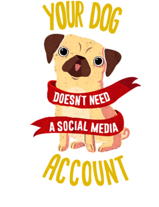 Your Dog Doens't Need Media Account