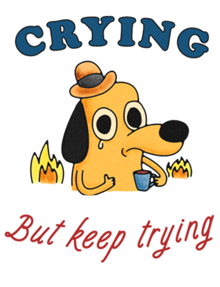 Crying but keep trying