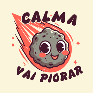 Calma Vai Piorar