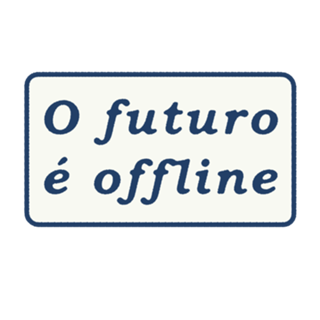 O futuro é offline