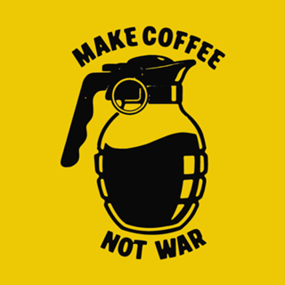 Make Coffee not war