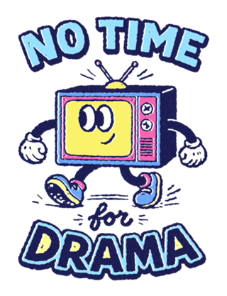 No time for drama