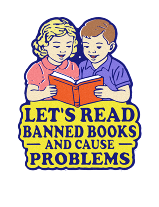 Let´s read banned books and cause problems