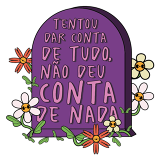 Tentar dar conta foi o meu fim (roxo)