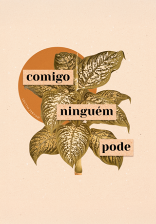 Colagem comigo ninguém pode