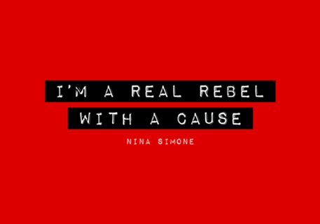 I'm A Real Rebel With A Cause - Nina Simone