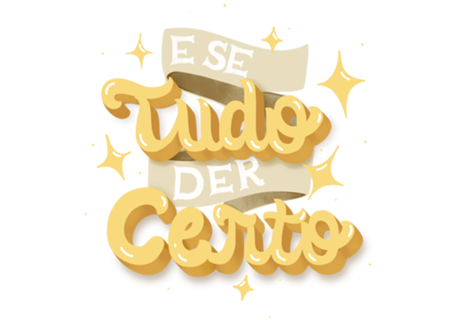 E se tudo der certo?