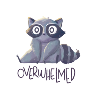 Overwhelmed