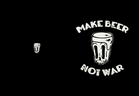 MAKE BEER, NOT WAR