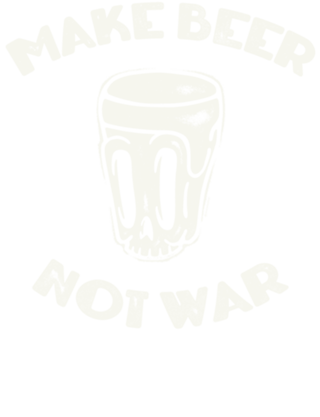 MAKE BEER, NOT WAR