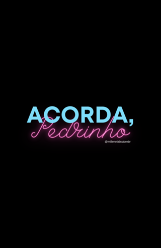 Acorda, Pedrinho