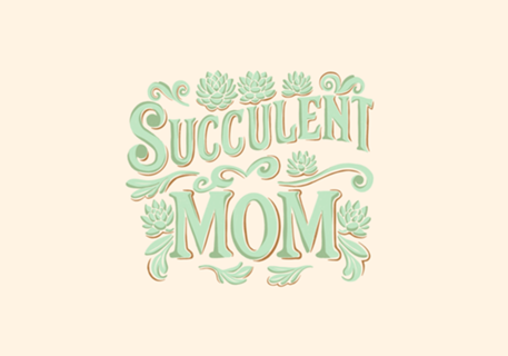 Succulent mom
