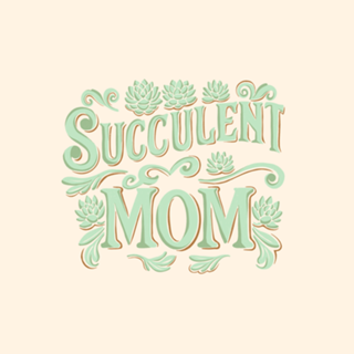 Succulent mom