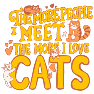 The more people I meet the more I love cats
