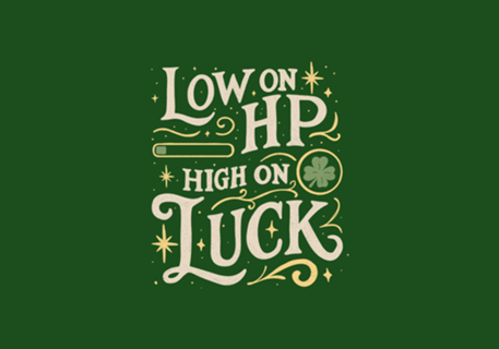 Low on HP high on Luck