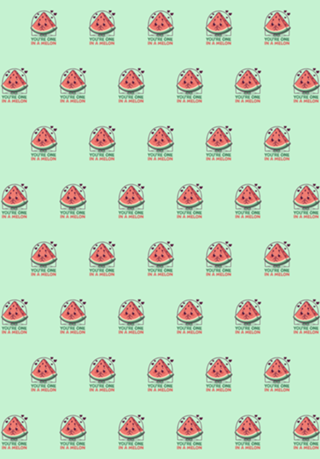 You are One in a Melon