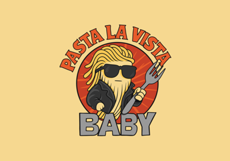 Pasta La Vista Baby